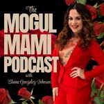 Mogul Mami Podcast