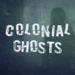 Colonial Ghosts