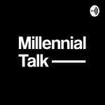 Millennial Talk 