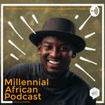 Millennial African Podcast
