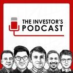 The Investor's Podcast (We Study Billionaires)  - The Investor’s Podcast Network