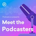 Meet The Podcasters