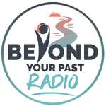 Beyond Your Past Radio