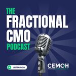 The Fractional CMO Podcast