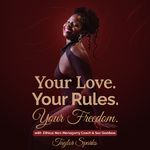 Your Love. Your Rules. Your Freedom.