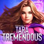 Tara Tremendous