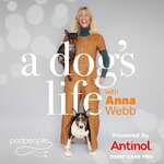 A Dog's Life with Anna Webb