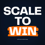 Scale To Win with Dominic Monkhouse