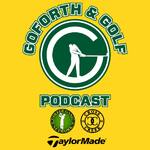 Goforth & Golf Podcast