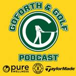 Goforth & Golf Podcast