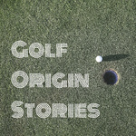 Golf Origin Stories