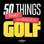 50 Things That Changed Golf