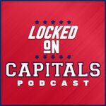 Locked On Capitals - Daily Podcast On The Washington Capitals