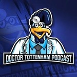 Doctor Tottenham (A Tottenham Hotspur Podcast)