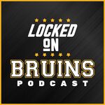 Locked On Bruins - Daily Podcast On The Boston Bruins