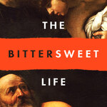 The Bittersweet Life