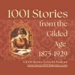 1001 Stories From The Gilded Age