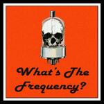 What's The Frequency?