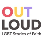 Out Loud: LGBT Stories of Faith