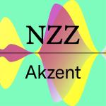 NZZ Akzent