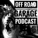 Off Road Garage Podcast 