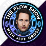 The Flow Show with Jeff Gross