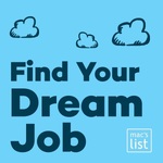 Find Your Dream Job: Insider Tips for Finding Work, Advancing your Career, and Loving Your Job 