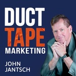 The Duct Tape Marketing Podcast