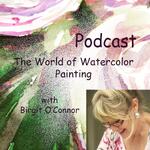 Birgit O'Connor and The World of Watercolor Painting