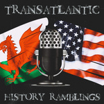 Transatlantic History Ramblings 