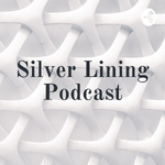 Silver Lining Podcast