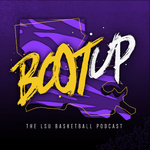 Boot Up: The LSU Basketball Podcast