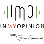 In My Opinion with Starr Howard