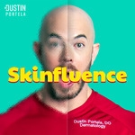 Skinfluence with Dr. Dustin Portela