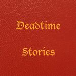 The Original Deadtime Stories