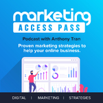Marketing Access Pass with Anthony Tran