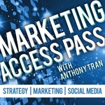 Marketing Access Pass with Anthony Tran