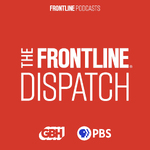 The FRONTLINE Dispatch