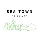 THE SEA-TOWN PODCAST: Interviewing Seattle's Business Leaders and Entrepreneurs