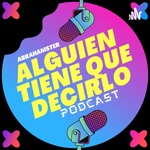 Alguien Tiene Que Decirlo