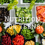 Nutrition for Teens