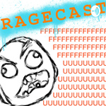 Ragecast