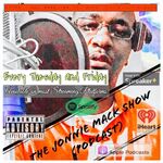 The Jonnie Mack Show !!! (Podcast)
