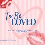 To Be Loved