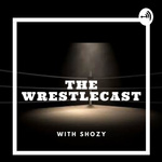 The WrestleCast with Shozy