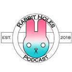 Rabbit Holes Podcast