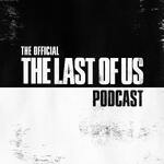 The Official The Last of Us Podcast