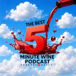 The Best 5 Minute Wine Podcast