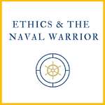 Ethics and the Naval Warrior