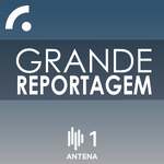 Grande Reportagem Antena 1